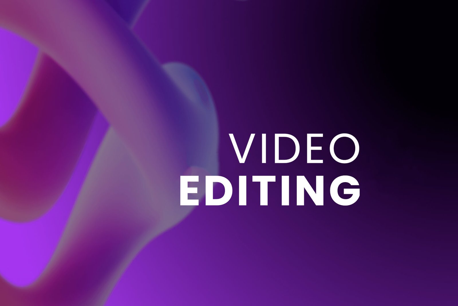 Video Editing